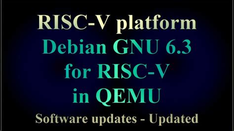 Risc V Platform Debian Gnu For Risc V In Qemu Software Updates Hot
