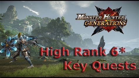 Monster Hunter Generations Mhgen High Rank Key Quests And Farming Mhg