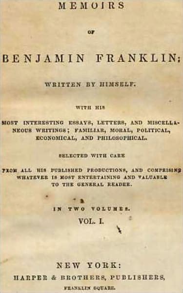 Memoirs Of Benjamin Franklin Written By Himsel Complete And