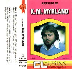 23.3.1948, fra harstad, kjent for sin dype røst og sine kompromissløse, livsfilosofiske tekster, ofte med selvbiografisk innhold. K.M. Myrland - Nærbilde Av K.M. Myrland (1980, Cassette ...