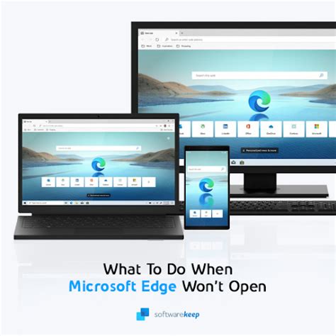 Microsoft Edge Wont Open In Windows How To Fix Softwarekeep Blog