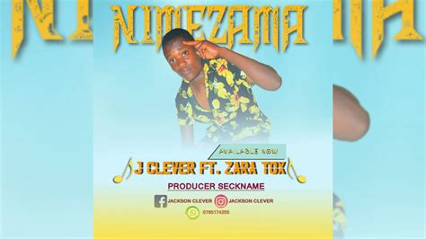 J Clever Ft Zara Toxnimezama Official Audio Youtube