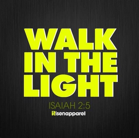 Walking Walk In The Light Isaiah Bible