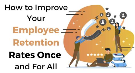 How To Improve Your Employee Retention Rates Once And For All