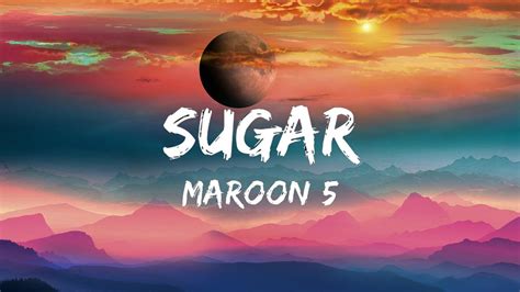 Maroon 5 Sugar Lyrics Youtube