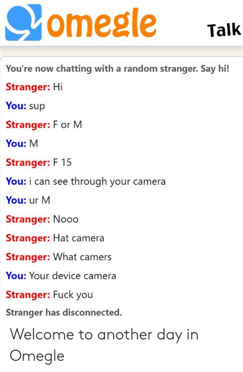 Omegle Talk Youre Now Chatting With A Random Stranger Say Hi Stranger