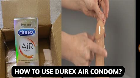 Durex Love Sex Air Ultra Thin Condom Unboxing How To Use A Durex Air