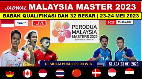 Jadwal Malaysia Master 2023 Babak Qualifikasi Dan Babak 32 Besar Youtube