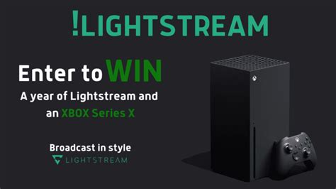 Win Xbox Series X And A Year Of Lightstream Giveaway