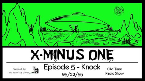 X Minus One Episode Knock Science Fiction Old Time Radio Shows YouTube