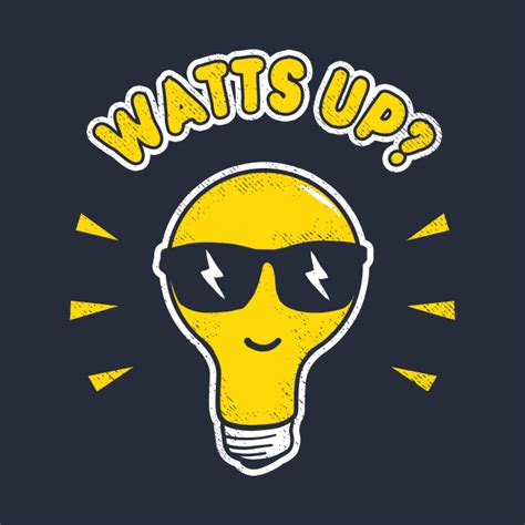 Watts Up Whats Up Funny Lightbulb Watts Up Kids T Shirt Teepublic