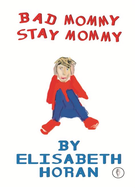 so many books so little time bad mommy stay mommy by elisabeth horan blog tour