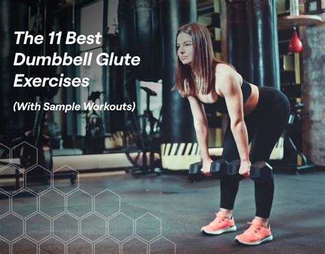 The 11 Best Dumbbell Glute Exercises With Sample Workouts Fitbod