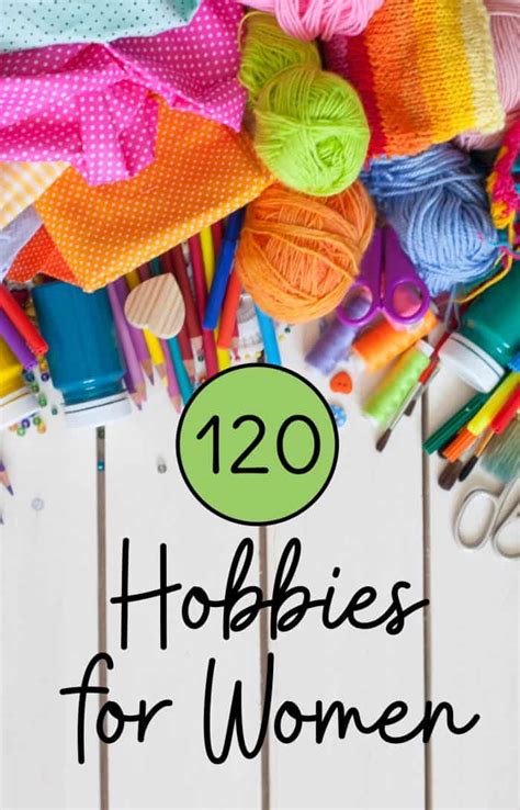 List Of Creative Hobbies Ideas With Our List Of 100 Hobby Ideas Find Your Next Thing Or Revisit