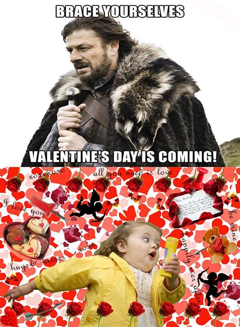 Brace Yourselvesvalentines Day Is Coming Valentines Memes