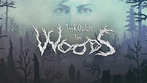Through The Woods скачать последняя версия игру на компьютер