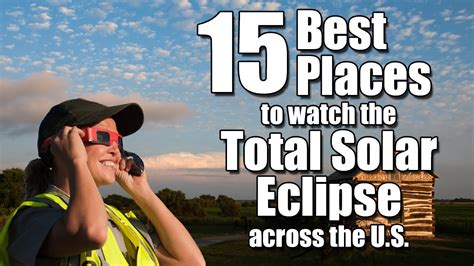 15 Best Places To Watch The Total Solar Eclipse Across The Us Youtube