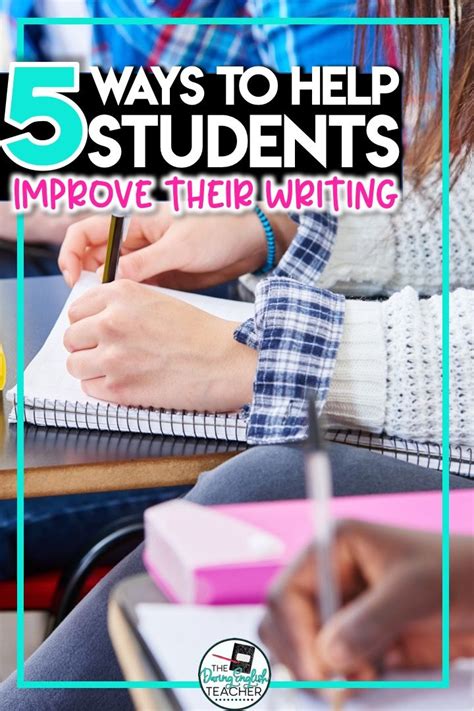 5 Ways To Help Students Improve Their Writing High School Literature