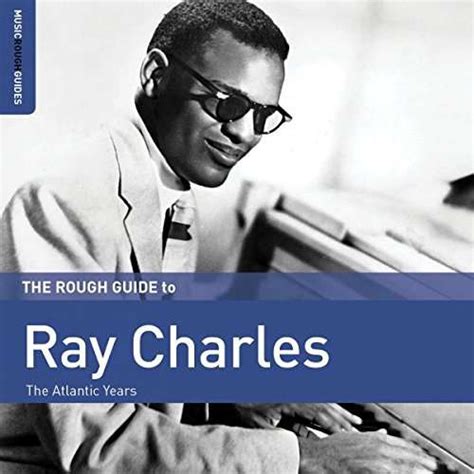 Ray Charles The Rough Guide To Ray Charles The Atlantic Years