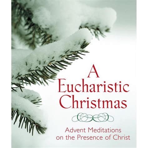 A Eucharistic Christmas Advent Meditations The Catholic T Store