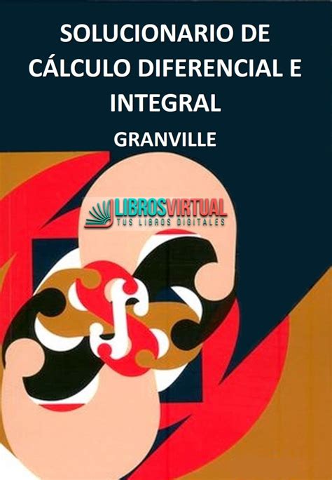 Solucionario de cálculo diferencial e integral Granville FreeLibros