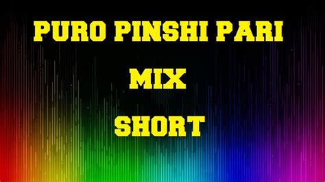 Puro Pinshi Pari Mix Short Youtube