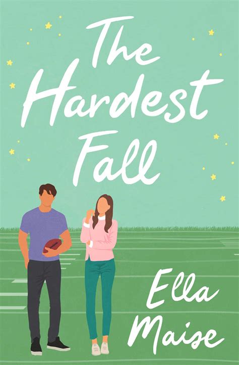 The Hardest Fall Book By Ella Maise Official Publisher Page Simon
