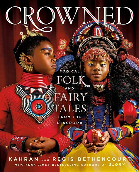 Crowned Magical Folk And Fairy Tales From The Diaspora Kahran