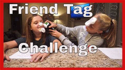 Friend Tag Challenge YouTube