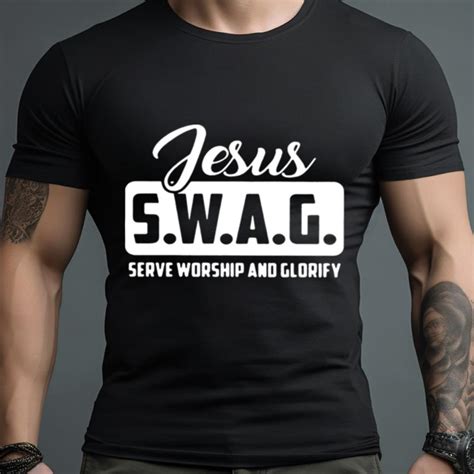 Jesus Swag Serve Worship And Glorify Shirt Hersmiles