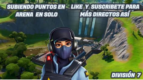 Jugando Modo Arena DivisiÓn 8 Fortnite Youtube