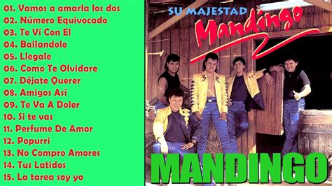 Grupo Mandingo Exitos ️ Mix Romanticas 2024 🌹 Exitos Sus Mejores Canciones De Grupo Mandingo