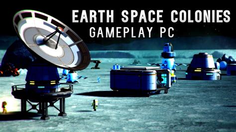 Earth Space Colonies Gameplay Pc Youtube