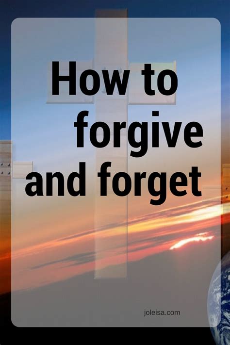 How To Forgive And Forget Joleisa