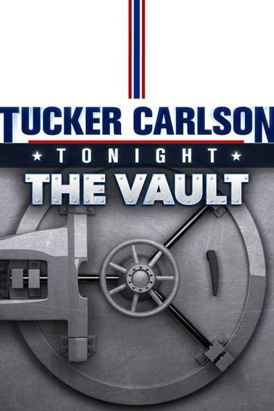 How To Watch And Stream Tucker Carlson Tonight The Vault 2018 2022 On Roku
