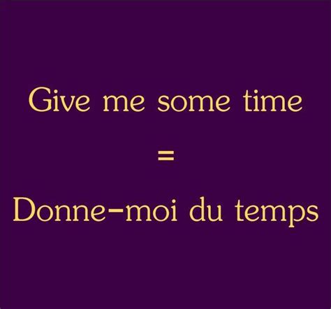 Give me some time | Basic french words, Learn french, French language