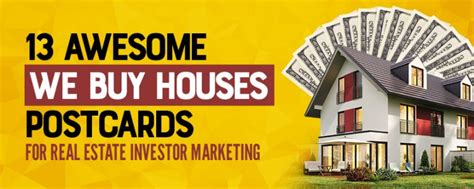 13 Awesome “we Buy Houses” Postcards For Real Estate Investor Marketing