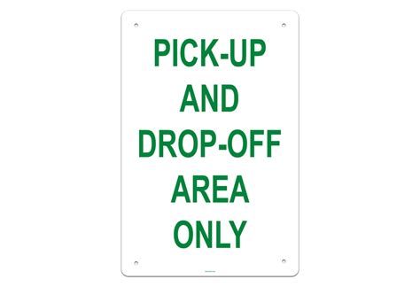 Pick Up And Drop Off Area Only Sign