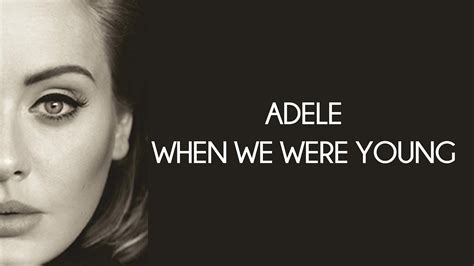 English Song Lyrics: When We Were Young - ADELE