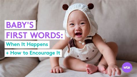 Babys First Words When It Happens How To Encourage This Milestone