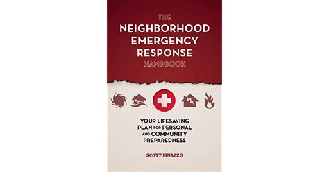 The Neighborhood Emergency Response Handbook Your Life Saving Plan For