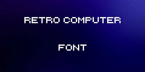 Retro Computer Font Free Download