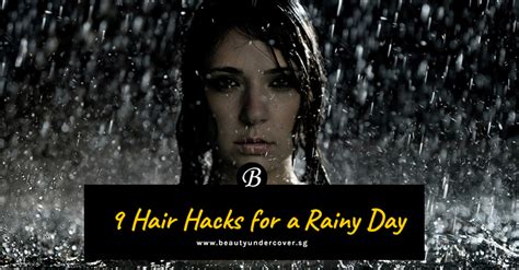 9 Hair Hacks To Make A Rainy Day A Good Hair Day