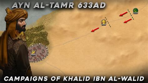 Battle Of Ayn Al Tamr 633 Ad Khalid Bin Walid Early Muslim