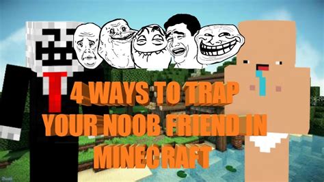 4 Ways To Troll Your Noob Friend In Minecraft Youtube
