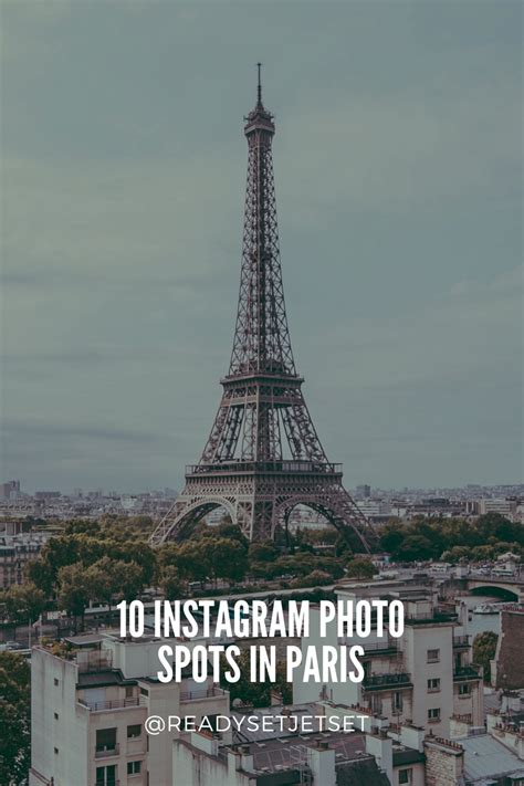 10 Instagram Photo Spots In Paris That You Have To Visit Ready Set