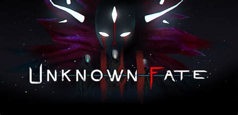 Unknown Fate Steam Key For Pc Buy Now