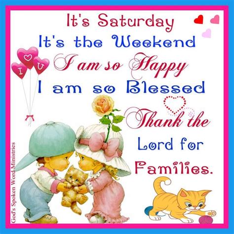 Its Saturday Thank The Lord Saturday Morning Greetings Weekend