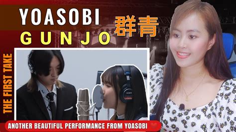 Yoasobi Gunjo 群青 The First Take Reaction Youtube