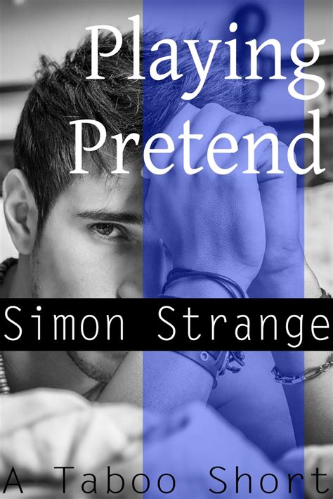 playing pretend step brothers story simon strange erotica